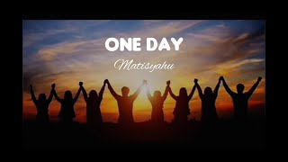 One Day  Matisyahu VietsubLyrics [upl. by Gnanmas]