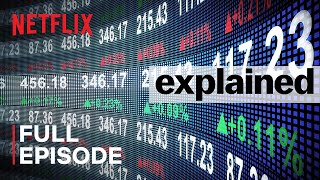 Explained  The Stock Market  FULL EPISODE  Netflix [upl. by Malachy]