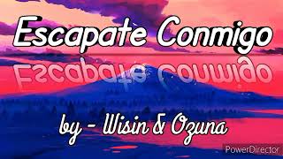 Escapate Conmigo  Wisin amp Ozuna [upl. by Latsryc375]