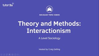 Sociological Theory Interactionism Sociology Theory amp Methods [upl. by Orsay351]