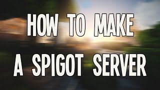 How To Make A Minecraft Spigot Server 189 18 [upl. by Lane667]