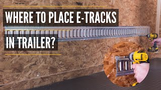 Placing ETrack  Where and How to Install ETrack in Trailer  E Track Trailer Installation [upl. by Nylasej667]