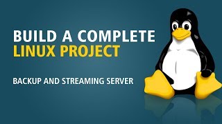 Build A Complete Linux Project  Backup And Streaming Server  Eduonix [upl. by Gurolinick889]