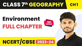 Class 7 Geography Full Chapter 1  Environment  in Hindi  CBSE [upl. by Lennahc]