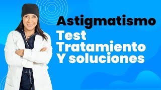 ASTIGMATISMO síntomas  astigmatismo tratamiento y cirugía [upl. by Gaylor244]