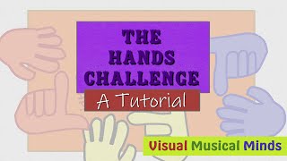 The Hands Challenge A Tutorial [upl. by Cheadle]