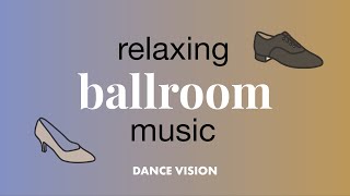 1 Hour Relaxing Ballroom Music  Ballroom Dance 🎵 [upl. by Anaiad]