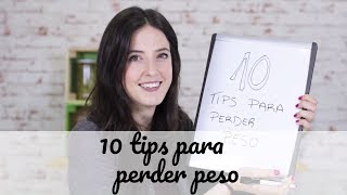 DIETA PARA ADELGAZAR  10 tips para que tu dieta funcione [upl. by Niki228]