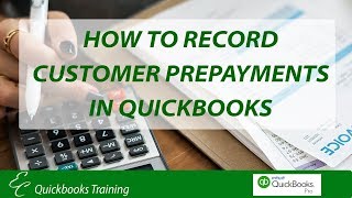 QuickBooks Tutorial How to Record Customer Prepayments [upl. by Henka]