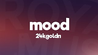 24kGoldn  Mood Lyrics ft Iann Dior [upl. by Namolos]