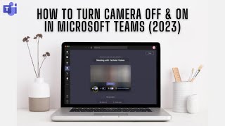 How To Turn Camera OFF amp ON In Microsoft Teams ✅ [upl. by Gagliano]