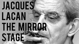 Jacques Lacan  The Mirror Stage [upl. by Revlis]