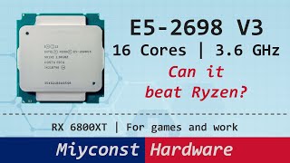 🇬🇧 Xeon E52698 V3 vs Ryzen 5 5600X  HyperThreading  TurboUnlock  For gaming and productivity [upl. by Mendive]