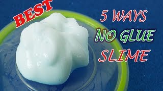 Real 5 Ways No Glue Slime 5 No Glue Slime Recipes No Glue No Borax No Cornstarch top 5 [upl. by Selwyn]