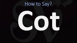 How to Pronounce Cot CORRECTLY [upl. by Roice731]