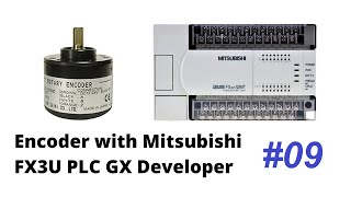 Lesson 9  How to connect program Encoder with Mitsubishi FX3U PLC GX developer  PLC Programming [upl. by Esalb]