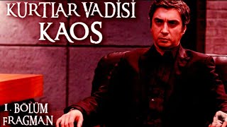 KURTLAR VADİSİ KAOS 1 BÖLÜM FRAGMANI [upl. by Connell]