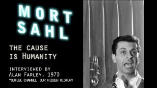 Mort Sahl on JFK MLK RFK amp Garrison The Cause is Humanity [upl. by Lilias]