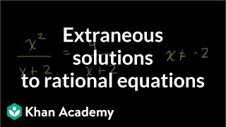 Extraneous solutions to rational equations  Algebra II  Khan Academy [upl. by Emmeram]