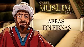 Abbas ibn Firnas  Great Muslim minds  CABTV [upl. by Lach]