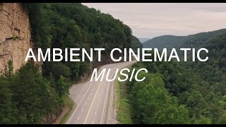 Ambient Inspiring Cinematic Background Music [upl. by Tallia]