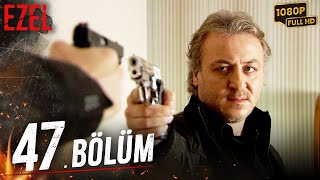 Ezel 47 Bölüm Full HD [upl. by Jourdain]