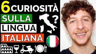 6 Curiosità Sulla Lingua Italiana Sub ITA  Imparare l’Italiano [upl. by Bussey]