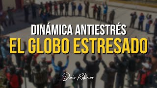 DINÁMICA El globo estresado antiestrés  Denis Robinson [upl. by Ainalem]