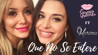 Eugenia Quevedo Ft Karina  Que No Se Entere 🤫 Videoclip Oficial [upl. by Merriman]