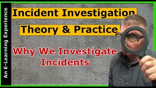 Incident Investigation Training Video Why We Investigate Incidents [upl. by Sabec]