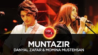 Coke Studio Season 10 Muntazir Danyal Zafar amp Momina Mustehsan [upl. by Nosredna607]