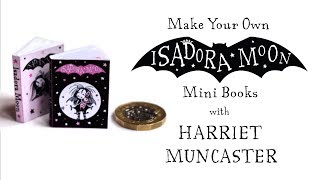 Make your own Isadora Moon Mini Books with Harriet Muncaster [upl. by Ybor]