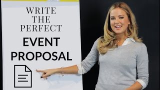 Write the Perfect Event Proposal [upl. by Nolos828]