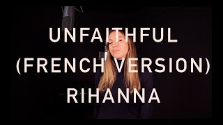 UNFAITHFUL  FRENCH VERSION  RIHANNA  SARAH COVER [upl. by Pineda929]