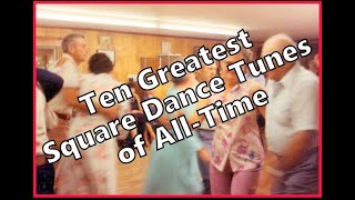 10 Greatest Square Dance Tunes of All Time [upl. by Kelam884]