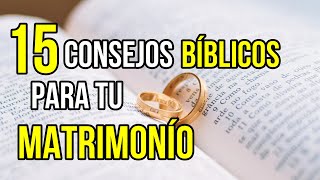 15 CONSEJOS Bíblicos para TENER un MATRIMONIO Fuerte y FELIZ [upl. by Siana463]