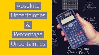 Absolute Uncertainties and Percentage Uncertainties  A Level Physics [upl. by Klapp]