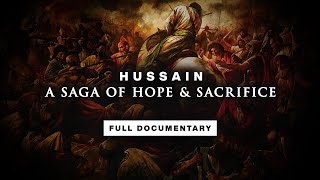 The Story of Hussain  Battle of Karbala  FULL DOCUMENTARY [upl. by Hickey942]