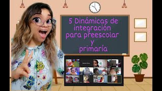 DINÀMICAS VIRTUALES DE INTEGRACIÓN PARA PREESCOLAR O PRIMARIA 1ª 2ª 3ª [upl. by Bessie]