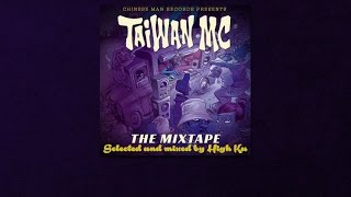 Taiwan MC  The Mixtape [upl. by Notle]