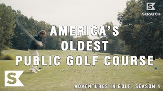 America’s Oldest Public Golf Course  Adventures In Golf Season 4 [upl. by Aicre644]