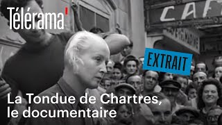 quotLa Tondue de Chartresquot  Extrait du documentaire [upl. by Ransom]