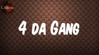 Future  4 da Gang Lyrics [upl. by Bueschel]