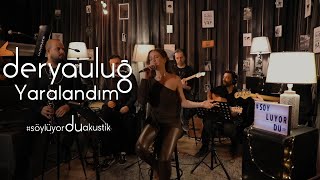 Derya Uluğ  Yaralandım  Akustik Cover [upl. by Emmalee]