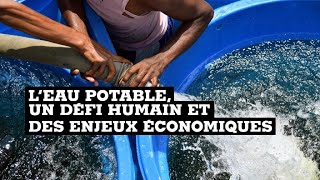 Leau potable un défi humain et des enjeux économiques [upl. by Nottarts]