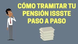 Cómo tramitar tu pensión ISSSTE Paso a Paso [upl. by Noremac597]