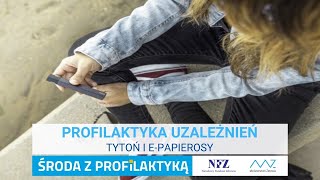 Profilaktyka uzależnień Tytoń i epapierosy [upl. by Wu]