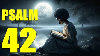 Psalm 42 Reading Yearning for God in the Midst of Distresses With words  KJV [upl. by Une857]