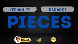 PIECES  Keenan Te  Karaoke [upl. by Bitthia]