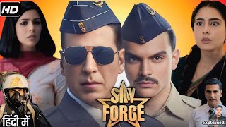 Sky Force Full Movie 2025  Akshay Kumar Veer Pahariya Sara Ali Khan  HD Review amp Facts [upl. by Patty]